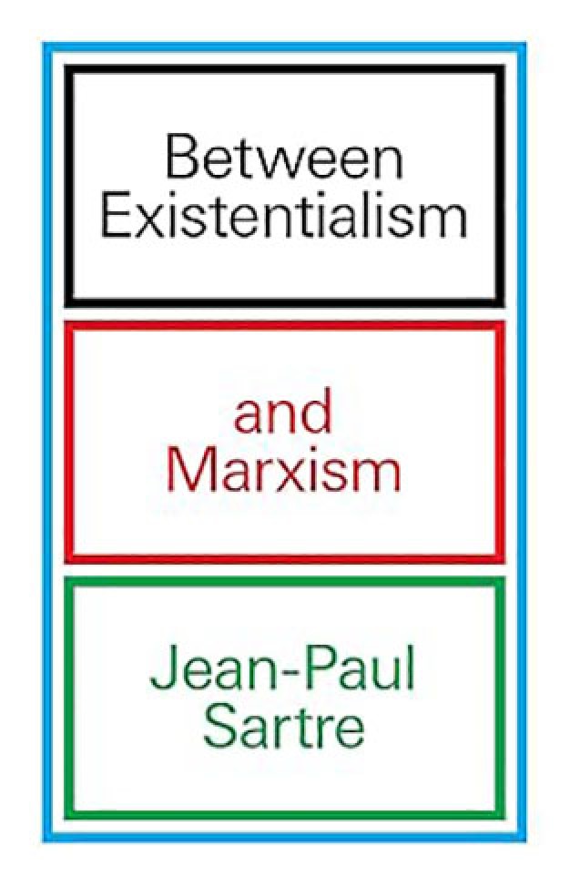 Between Existentialism and Marxism